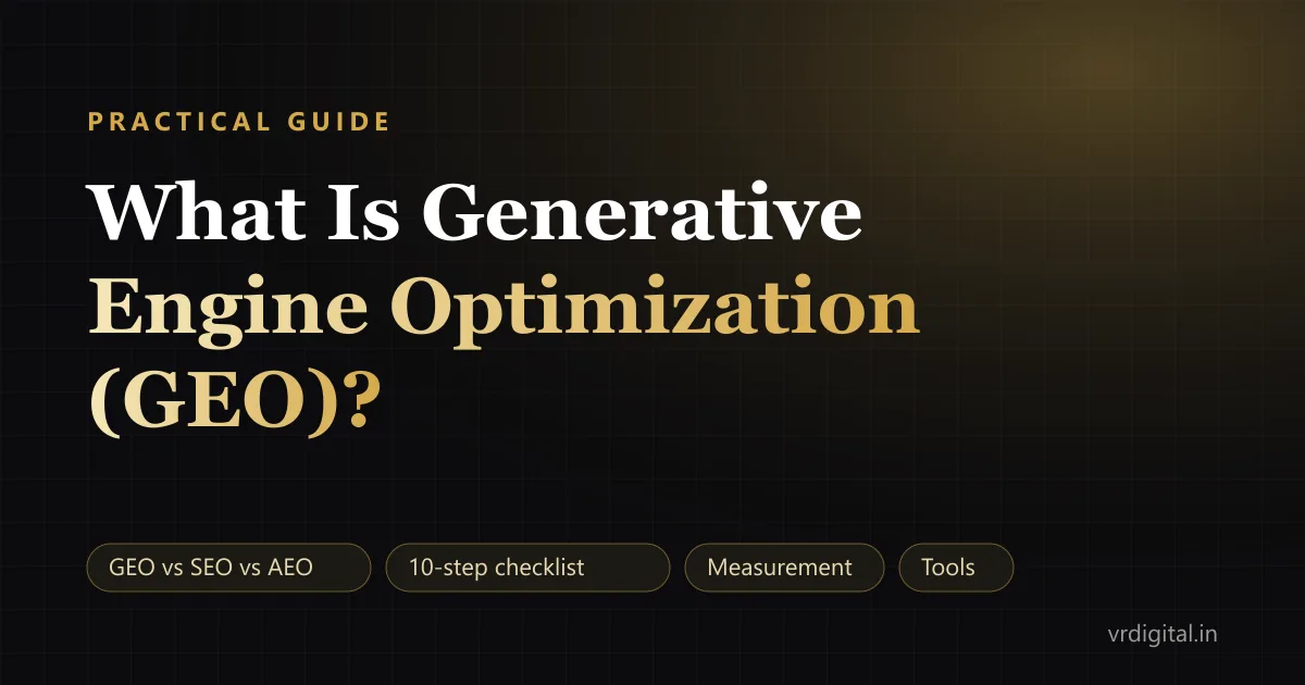 What Is Generative Engine Optimization (GEO)? A Practical Guide